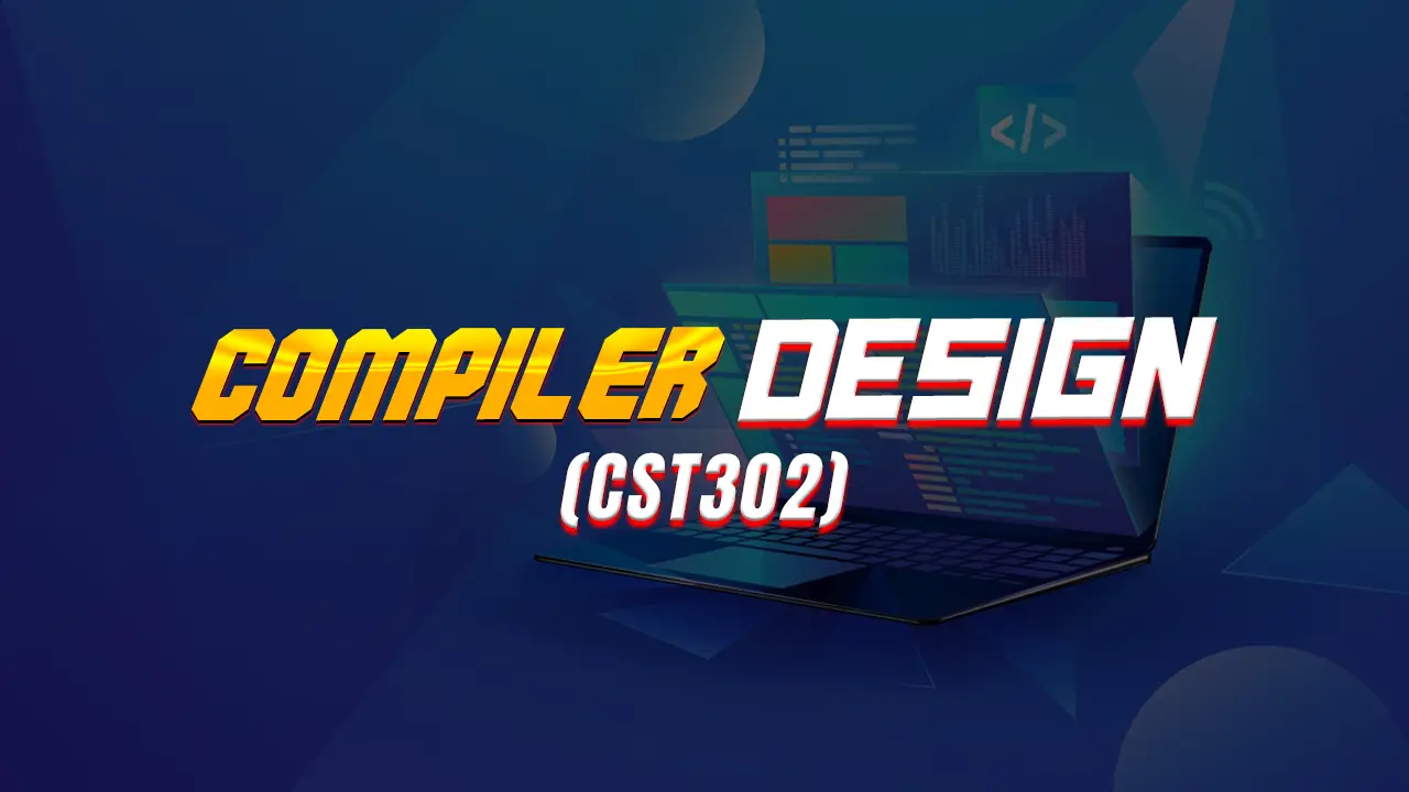 COMPILER DESIGN (CST302) | FRANKLIN'S LECTURES