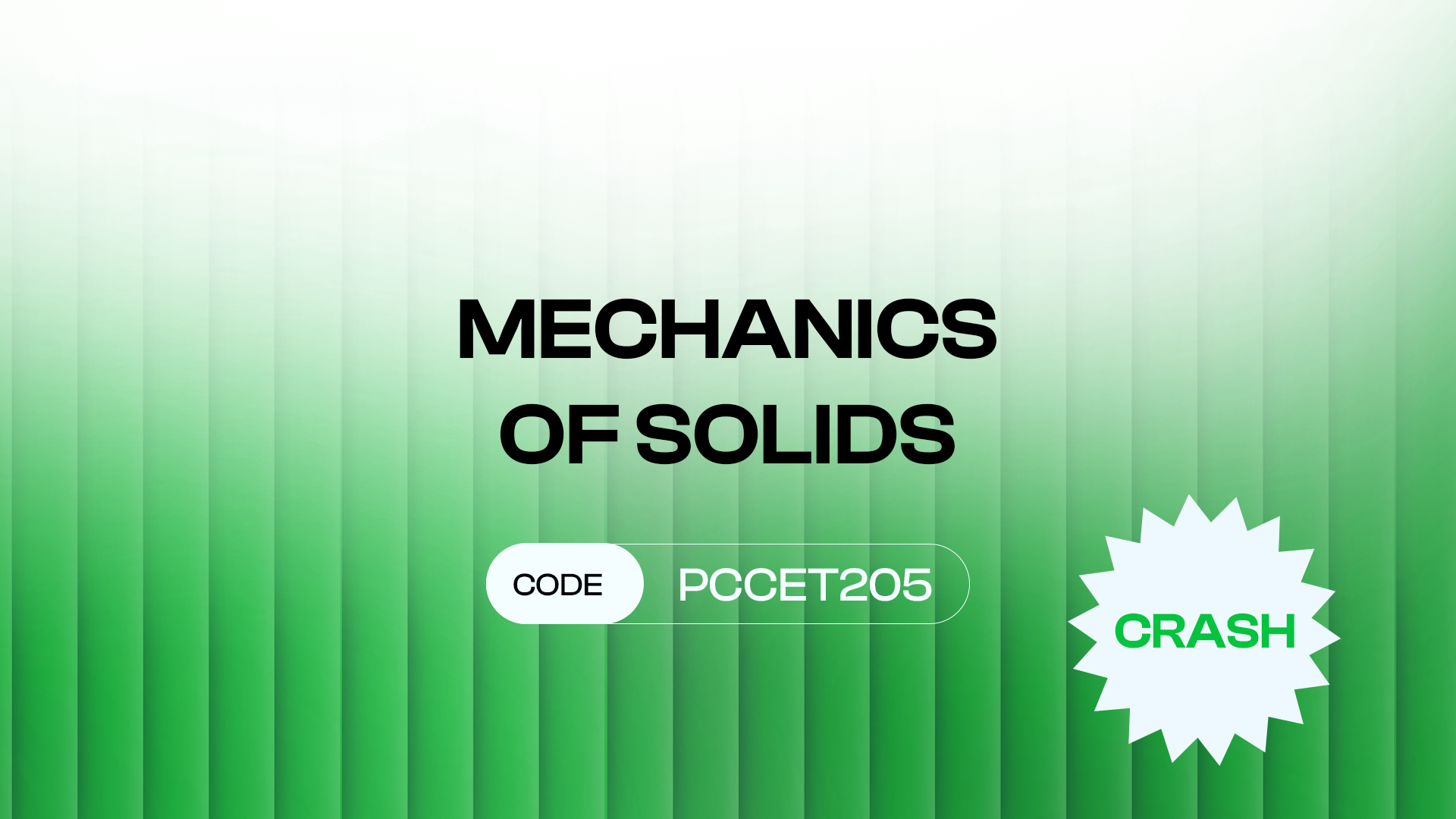 CRASH – MECHANICS OF SOLIDS (PCCET205)
